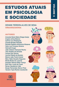 Title: Estudos atuais em Psicologia e Sociedade: Volume 6, Author: Denise Pereira Alves de Sena