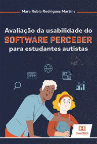 Title: Avaliação da usabilidade do Software Perceber para estudantes autistas, Author: Mara Rubia Rodrigues Martins