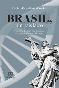 Title: Brasil, um país laico: uma análise da posição da igreja católica sobre as pesquisas da área da genética, Author: Flawbert Farias Guedes Pinheiro