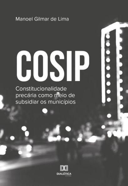 COSIP: constitucionalidade precária como meio de subsidiar os municípios