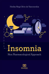 Title: Insomnia: non pharmacological approach, Author: Herika Negri Brito de Vasconcelos