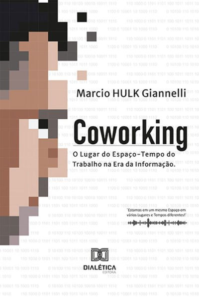 Coworking: o lugar do espaço-tempo do trabalho na Era da Informação