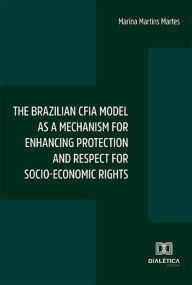 Title: The brazilian CFIA model as a mechanism for enhancing protection and respect for socio-economic rights, Author: Marina Martins Martes