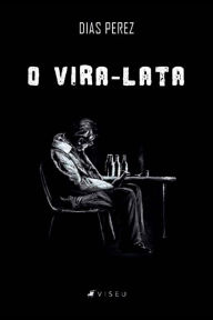 Title: O Vira-Lata, Author: Dias Perez