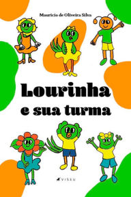 Title: Lourinha e sua turma, Author: Mauricio de Oliveira Silva
