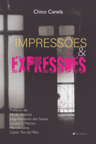 Title: Impressões e Expressões, Author: Chico Canela