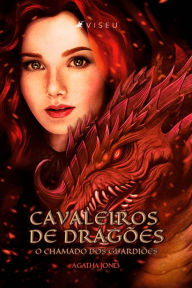 Title: Cavaleiros de Dragões: o chamado dos Guardiões, Author: Agatha Jones