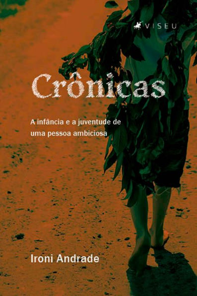 Crônicas: A infância e a juventude de uma pessoa ambiciosa