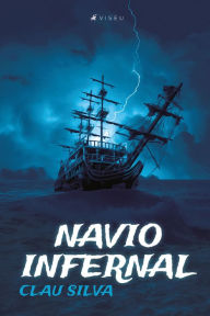 Title: Navio infernal, Author: Clau Silva