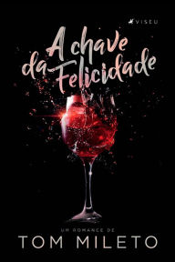 Title: A chave da Felicidade, Author: Tom Mileto