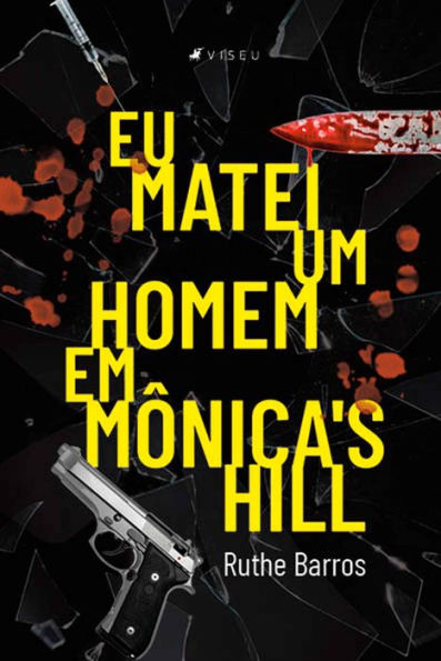 Eu matei um homem em Mônica's Hill