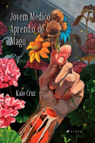 Title: Jovem médico aprendiz de mago, Author: Kaio Cruz