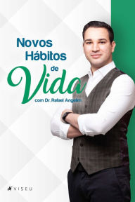Title: Novos ha?bitos de vida com Dr. Rafael Angelim, Author: Dr. Rafael Angelim
