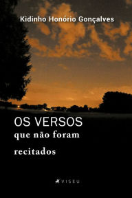 Title: Os versos que não foram recitados, Author: Kidinho Honório Gonçalves