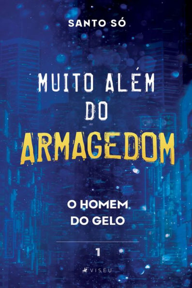 Muito além do Armagedom: o homem do gelo