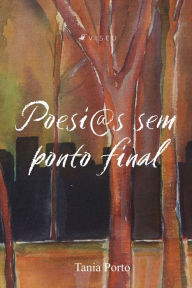 Title: Poesias sem ponto final, Author: Tania Porto