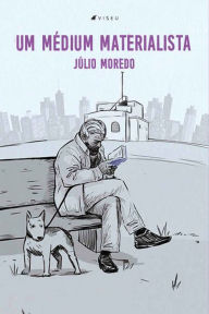 Title: Um Médium Materialista, Author: Júlio Moredo