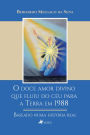 O doce amor divino que fluiu do céu para a Terra em 1988: Baseado numa história real