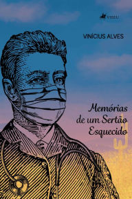 Title: Memórias de um sertão esquecido, Author: Vinícius Alves