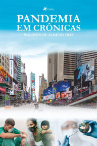Title: Pandemia em Crônicas, Author: Waldson de Almeida Dias