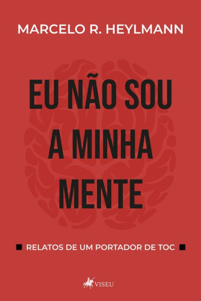 Eu não sou a minha mente: relatos de um portador de TOC