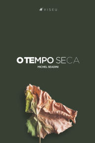 Title: O Tempo Seca, Author: Michel Seadini