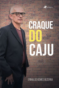 Title: Craque do Caju, Author: Erinaldo Gomes Bezerra