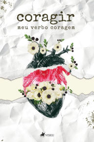 Title: Coragir Meu verbo coragem, Author: Rayanne Portugal