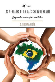 Title: As verdades de um país chamado Brasil, segundo convicções achistas, Author: Cesar Sena Cesão