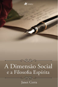 Title: A Dimensão Social e a Filosofia Espírita, Author: Janet Cerra