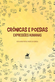 Title: Cro^nicas e Poesias: Expresso~es Humanas, Author: Kátia Maria Freitas Frasão da Nóbrega