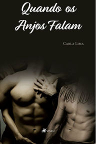 Title: Quando os Anjos Falam, Author: Carla Lima