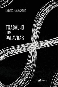 Title: Trabalho com palavras, Author: Larric Malacarne