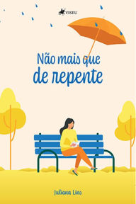 Title: Não mais que de repente, Author: Juliana Lins