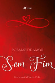 Title: Poemas de amor sem fim, Author: Francisco Moreira Filho