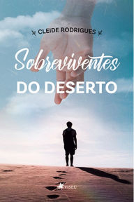 Title: Sobreviventes do deserto, Author: Cleide Rodrigues