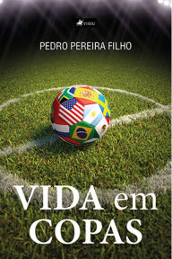 Title: Vida em Copas, Author: Pedro Pereira Filho