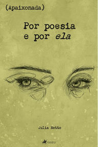Title: Apaixonada: Por poesia e por ela, Author: Julia Netto
