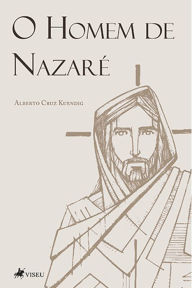 Title: O Homem de Nazare?, Author: Alberto Cruz Kuendig