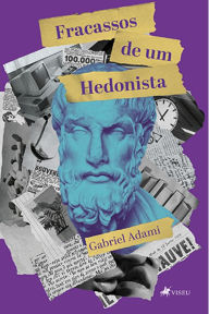 Title: Fracassos de um Hedonista, Author: Gabriel Adami