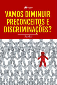 Title: Vamos diminuir preconceitos e discriminac?o~es?, Author: Favini