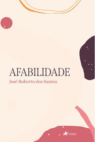 Title: Afabilidade, Author: José Roberto dos Santos
