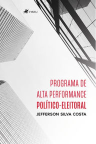 Title: Programa de Alta Performance Poli?tico-Eleitoral, Author: Jefferson Silva Costa