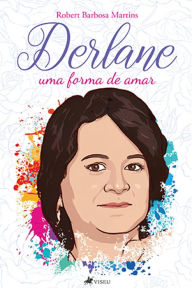 Title: Derlane: Uma forma de amar, Author: Robert Barbosa Martins