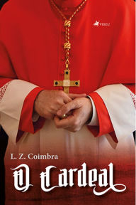 Title: O Cardeal, Author: L. Z. Coimbra
