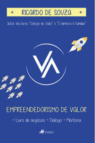 Title: Empreendedorismo de Valor: Livro de Negócios + Diálogo + Mentoria, Author: Ricardo de Souza