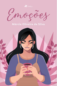 Title: Emoções, Author: Ma?rcia Oliveira da Silva