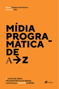 Title: Mi?dia Programa?tica de A a Z, Author: Bruno Campos de Oliveira e Eduardo Sani