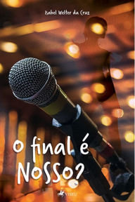 Title: O final e? nosso?, Author: Isabel Welter da Cruz
