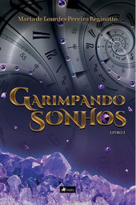 Title: Garimpando sonhos: Livro 1, Author: Maria de Lourdes Pereira Reginatto